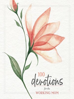 cover image of 100 Devotions for the Working Mom